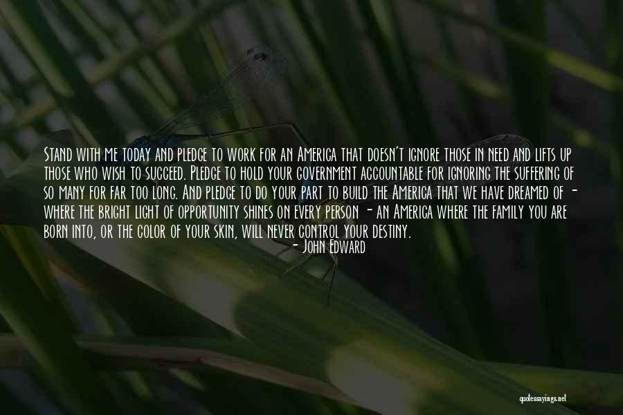 Family A Long Way Gone Quotes By John Edward Family A Long Way Gone Quotes By John Edward
