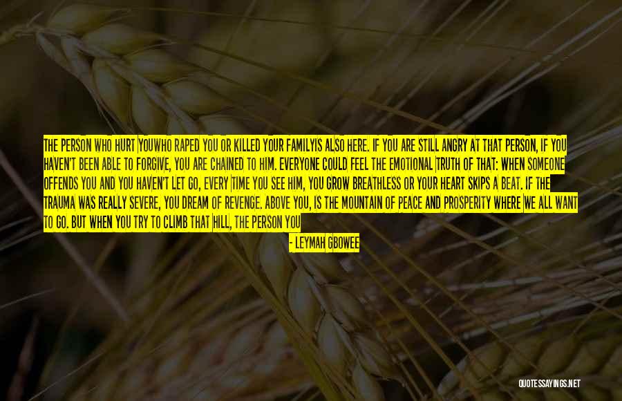 Family A Long Way Gone Quotes By Leymah Gbowee Family A Long Way Gone Quotes By Leymah Gbowee