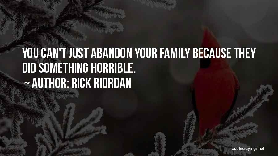 Family Abandon Quotes By Rick Riordan