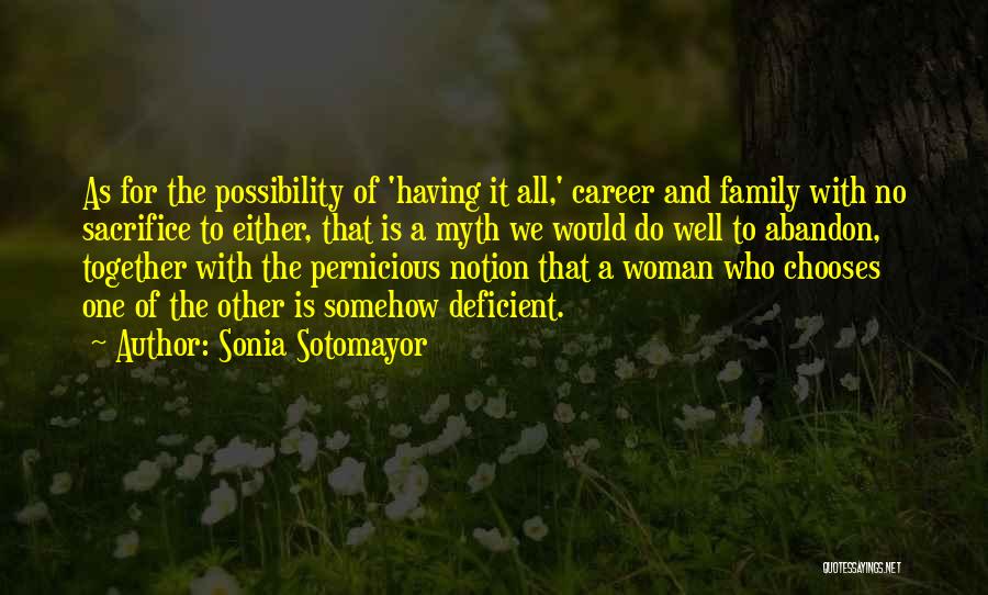 Family Abandon Quotes By Sonia Sotomayor