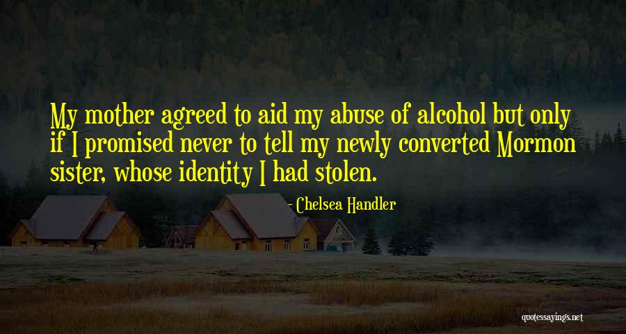 Family Abuse Quotes By Chelsea Handler