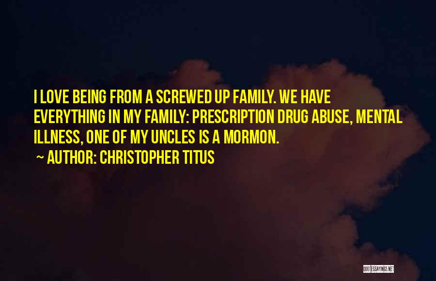Family Abuse Quotes By Christopher Titus