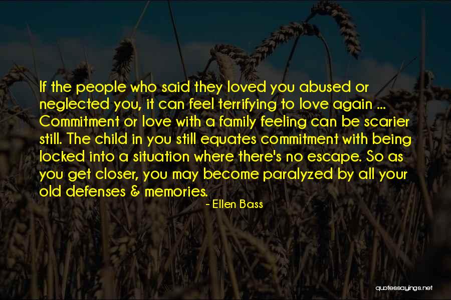 Family Abuse Quotes By Ellen Bass