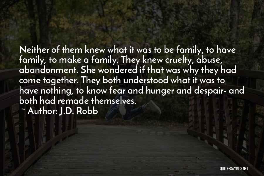 Family Abuse Quotes By J.D. Robb