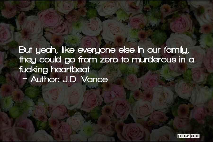 Family Abuse Quotes By J.D. Vance