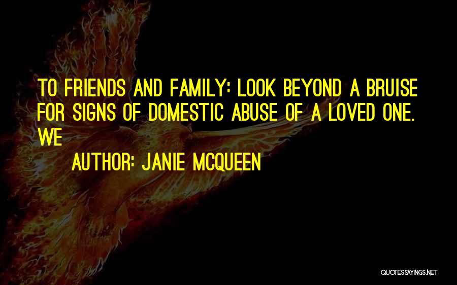 Family Abuse Quotes By Janie McQueen