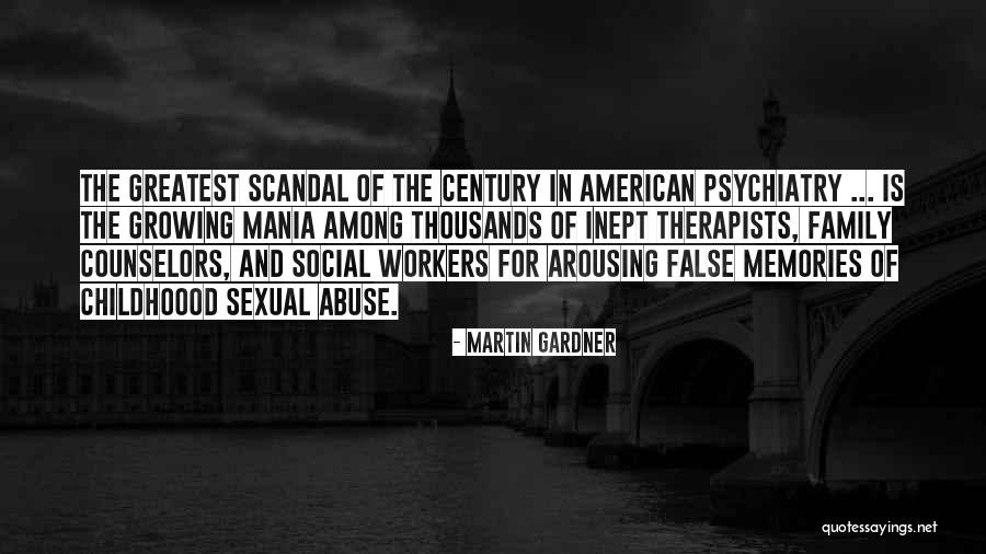 Family Abuse Quotes By Martin Gardner