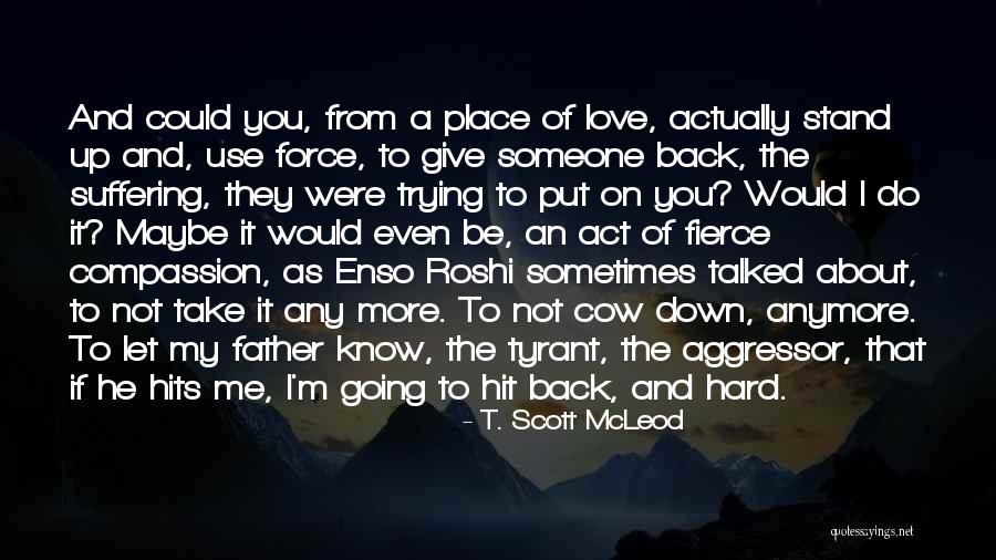 Family Abuse Quotes By T. Scott McLeod