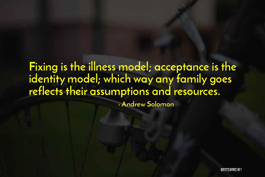 Family Acceptance Quotes By Andrew Solomon Family Acceptance Quotes By Andrew Solomon