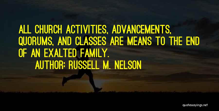 Family Activities Quotes By Russell M. Nelson