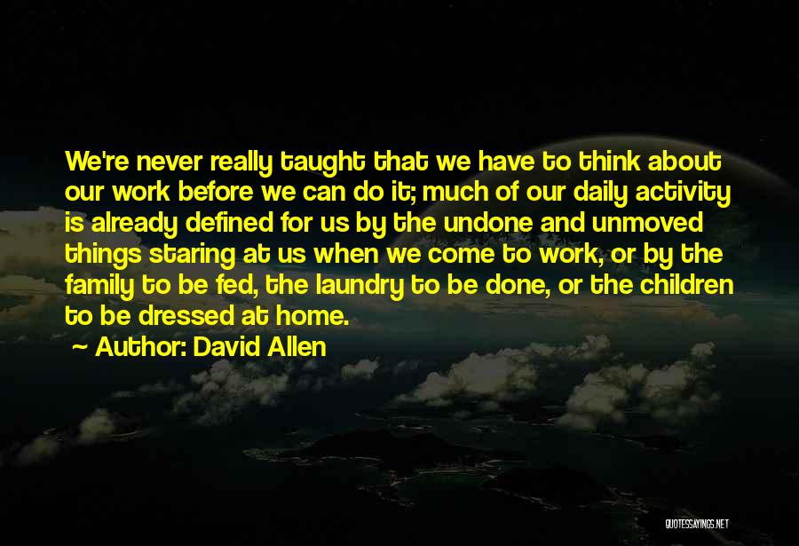 Family Activity Quotes By David Allen