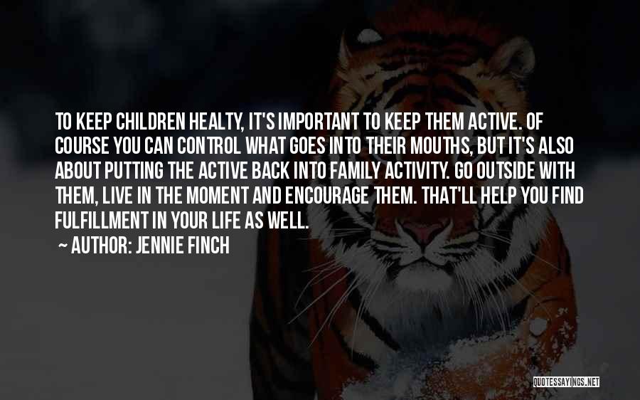 Family Activity Quotes By Jennie Finch