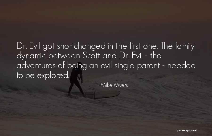 Family Adventures Quotes By Mike Myers