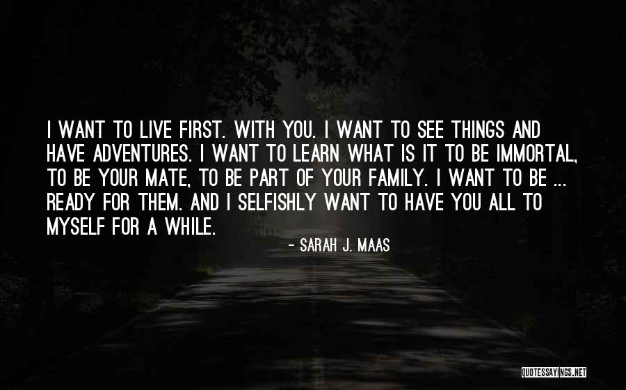 Family Adventures Quotes By Sarah J. Maas