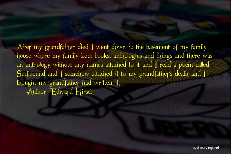 Family After Death Quotes By Edward Hirsch