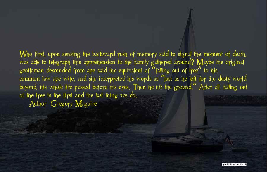 Family After Death Quotes By Gregory Maguire