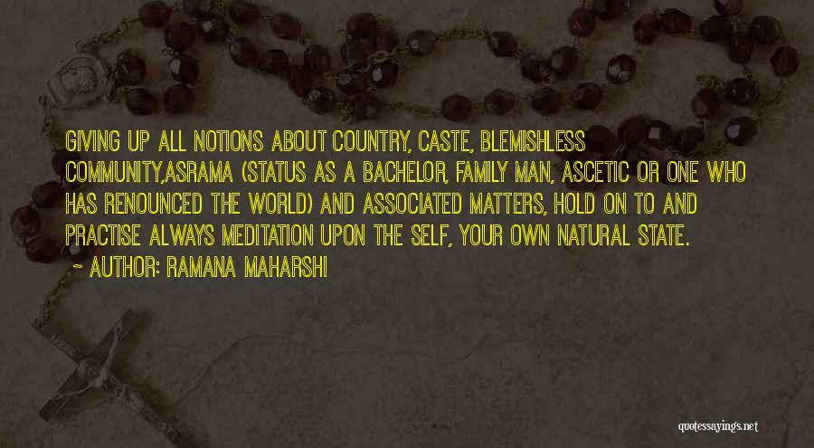 Family All Matters Quotes By Ramana Maharshi