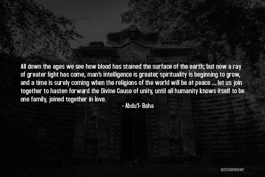 Family All Together Quotes By Abdu'l- Baha Family All Together Quotes By Abdu'l- Baha