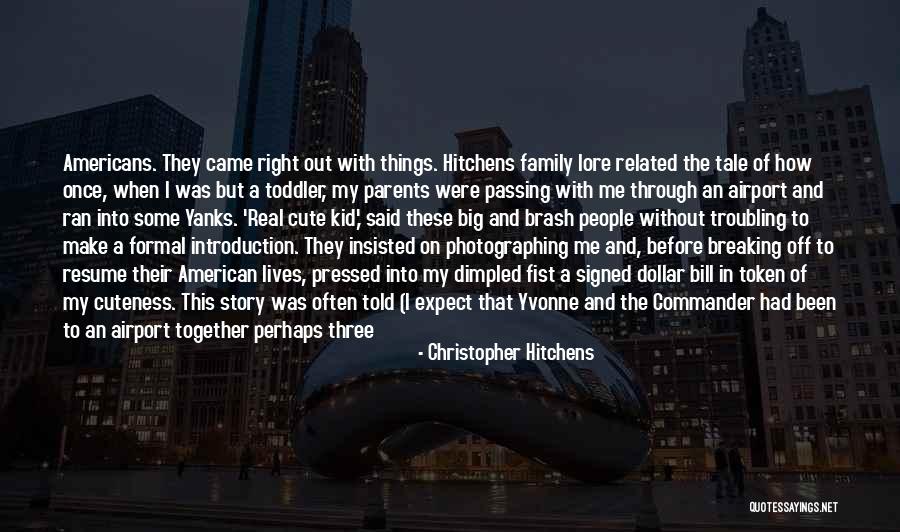 Family All Together Quotes By Christopher Hitchens Family All Together Quotes By Christopher Hitchens