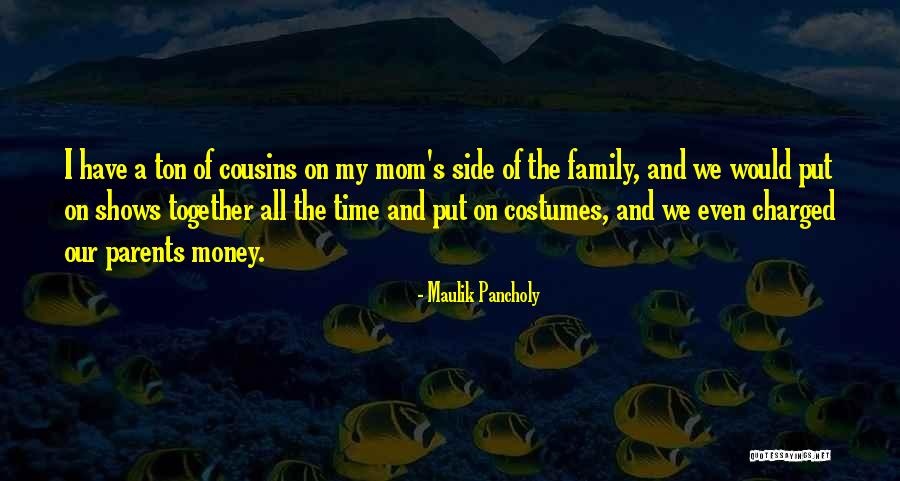 Family All Together Quotes By Maulik Pancholy Family All Together Quotes By Maulik Pancholy