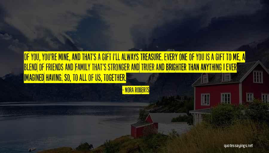 Family All Together Quotes By Nora Roberts Family All Together Quotes By Nora Roberts