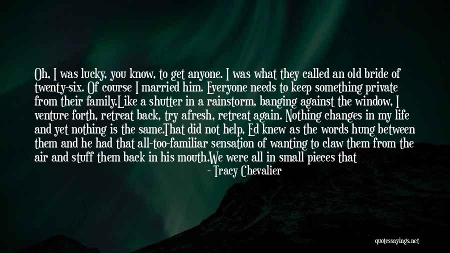 Family All Together Quotes By Tracy Chevalier Family All Together Quotes By Tracy Chevalier