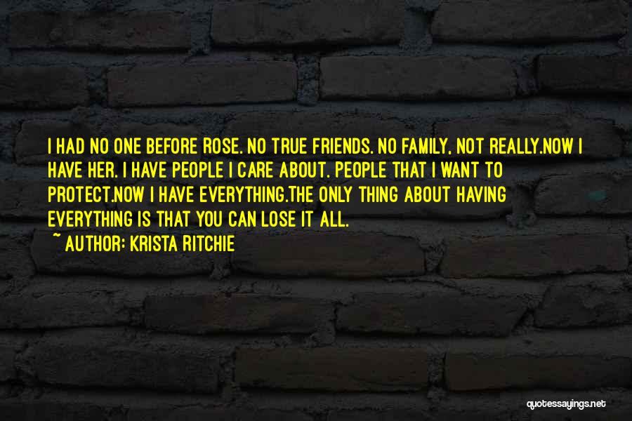 Family All You Have Quotes By Krista Ritchie