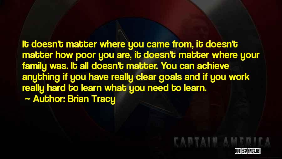 Family All You Need Quotes By Brian Tracy