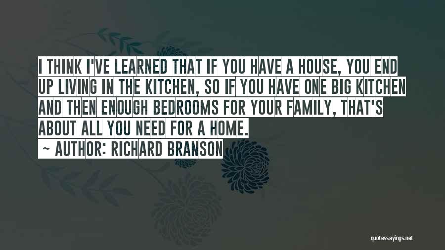 Family All You Need Quotes By Richard Branson