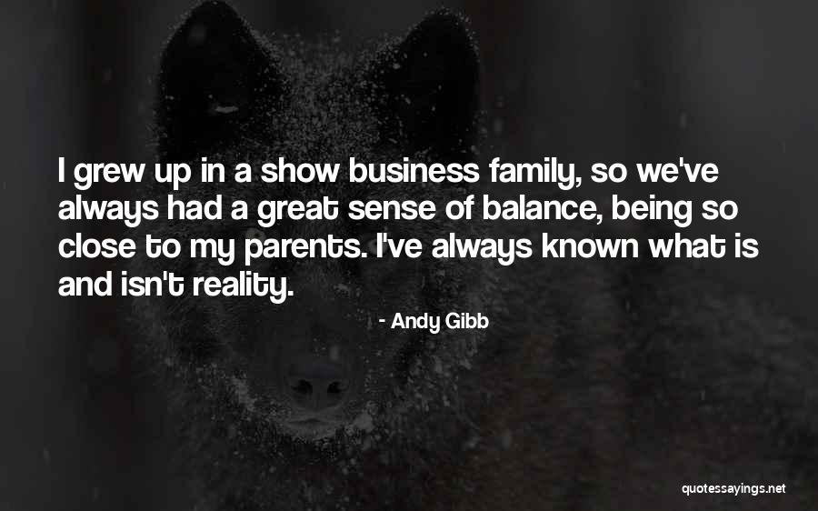 Family Always Being There For You Quotes By Andy Gibb