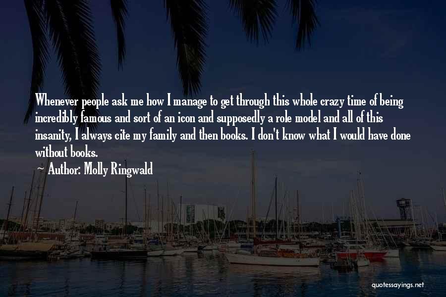 Family Always Being There For You Quotes By Molly Ringwald