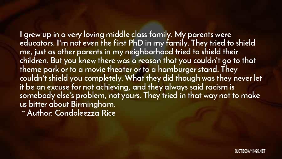 Family Always First Quotes By Condoleezza Rice