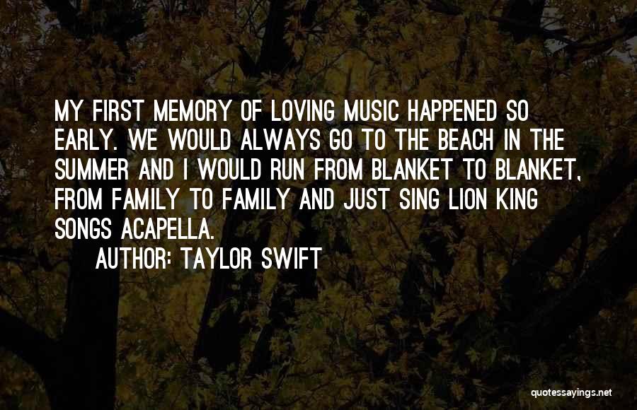 Family Always First Quotes By Taylor Swift