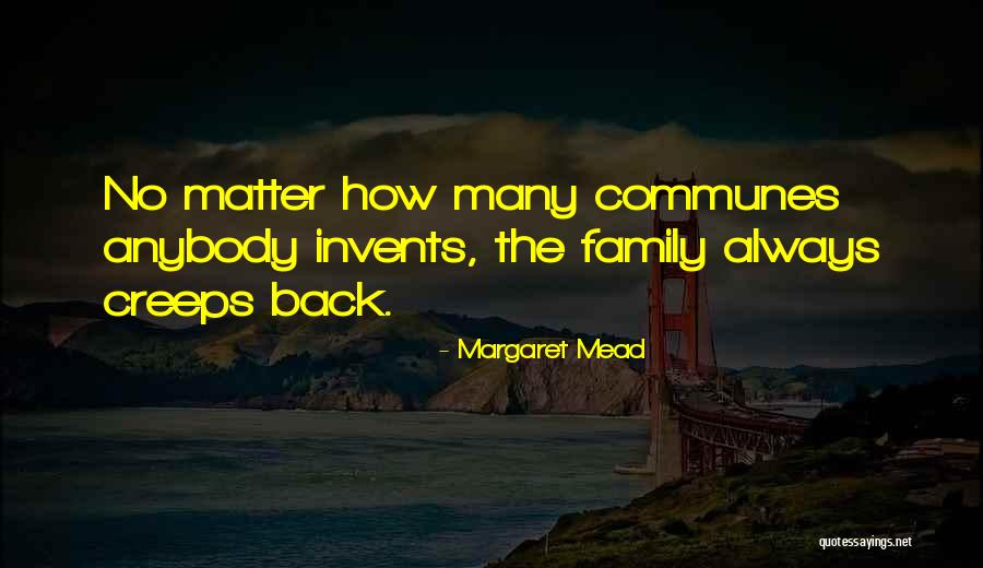 Family Always Having Your Back Quotes By Margaret Mead