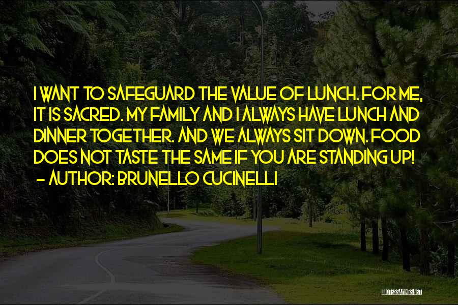 Family Always Together Quotes By Brunello Cucinelli