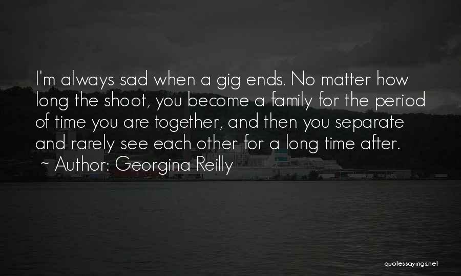 Family Always Together Quotes By Georgina Reilly