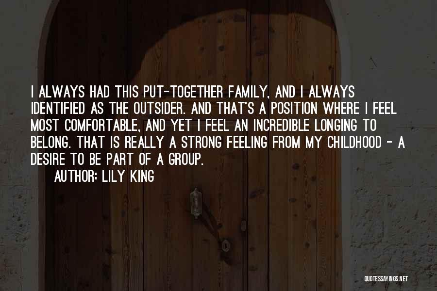 Family Always Together Quotes By Lily King