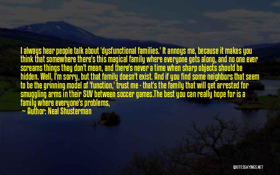 Family Always Together Quotes By Neal Shusterman
