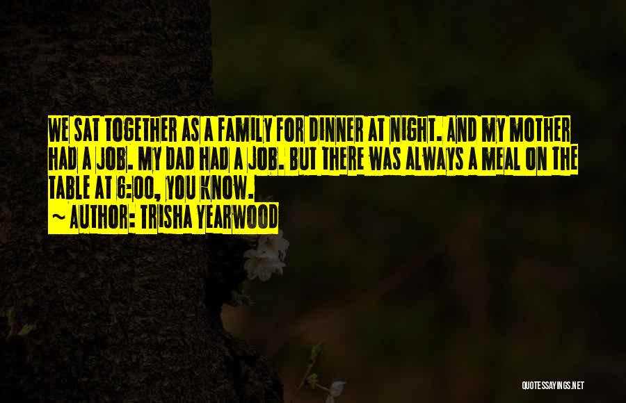 Family Always Together Quotes By Trisha Yearwood