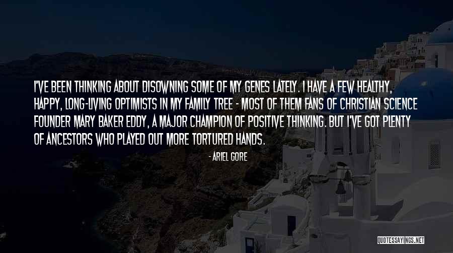 Family Ancestors Quotes By Ariel Gore