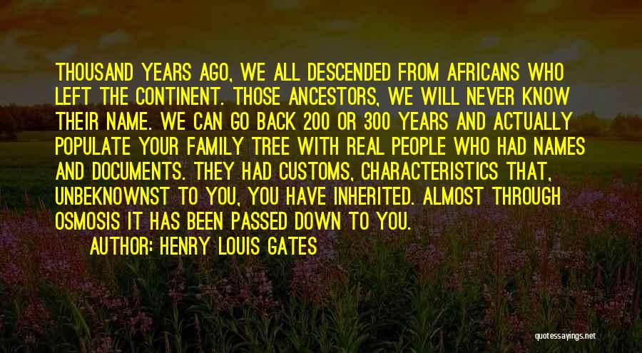 Family Ancestors Quotes By Henry Louis Gates