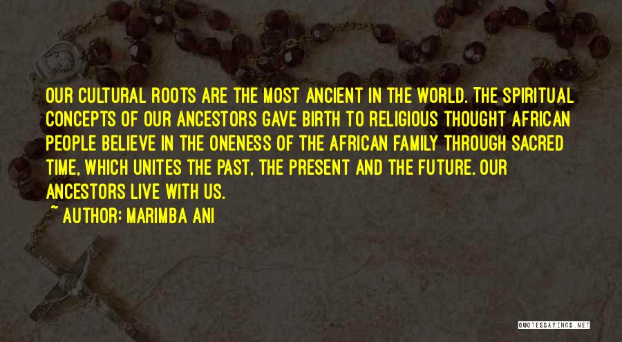 Family Ancestors Quotes By Marimba Ani