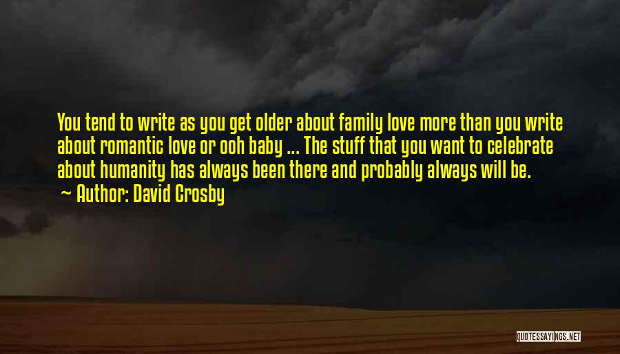 Family And Baby Quotes By David Crosby
