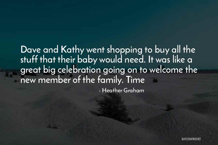 Family And Baby Quotes By Heather Graham Family And Baby Quotes By Heather Graham