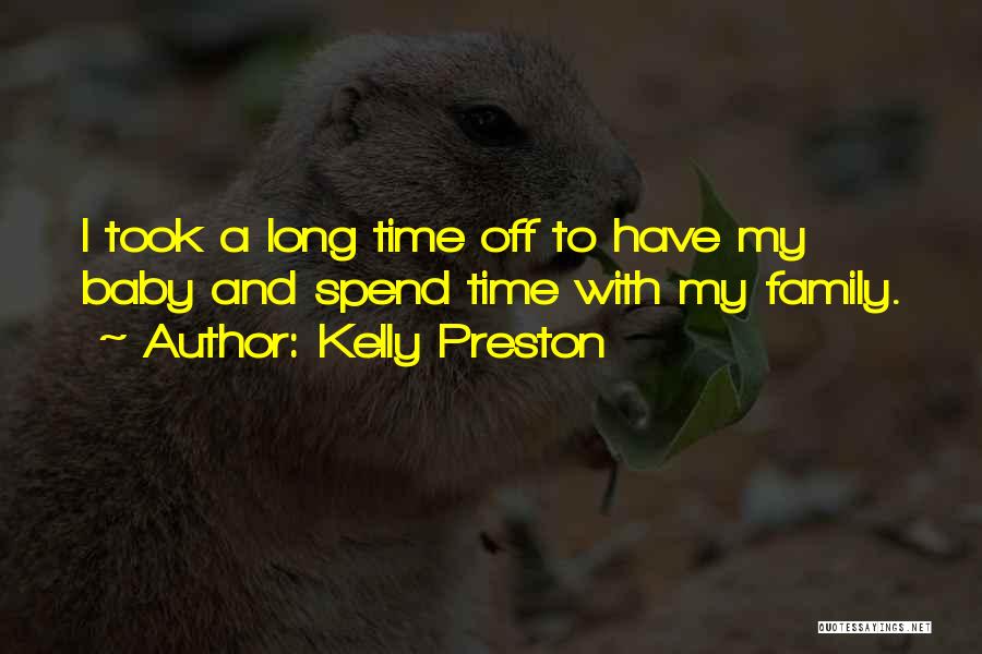 Family And Baby Quotes By Kelly Preston