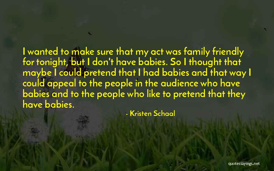 Family And Baby Quotes By Kristen Schaal