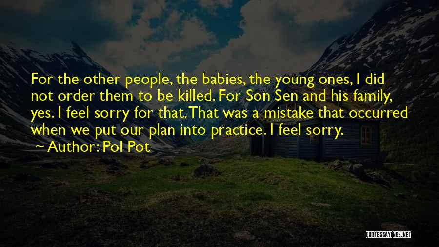 Family And Baby Quotes By Pol Pot