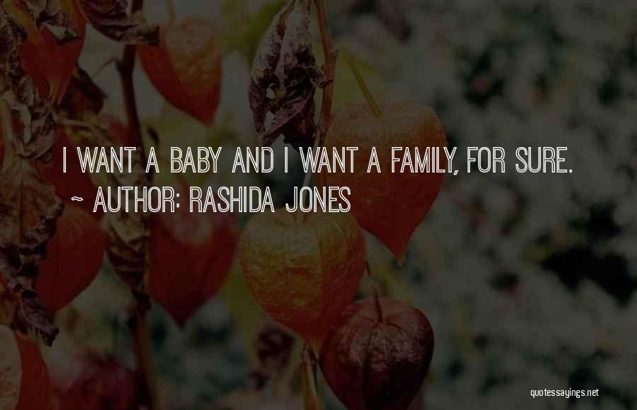 Family And Baby Quotes By Rashida Jones