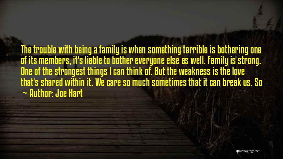 Family And Being Strong Quotes By Joe Hart