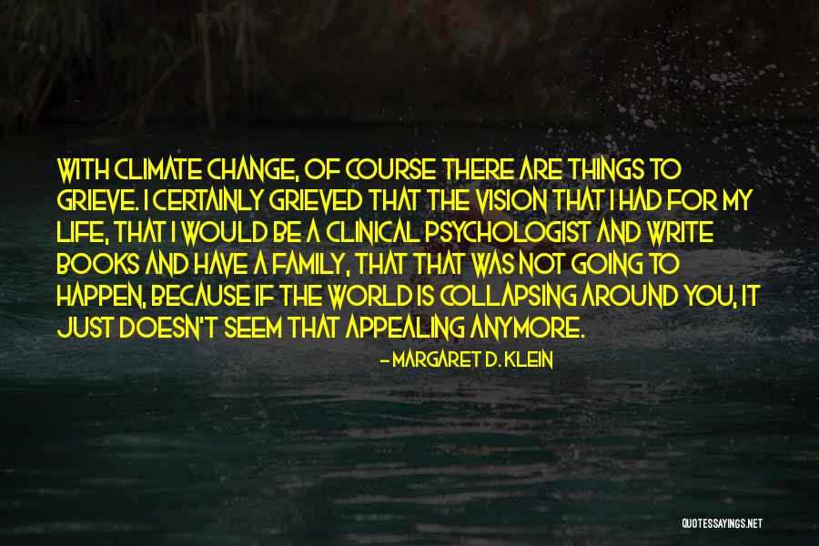 Family And Books Quotes By Margaret D. Klein Family And Books Quotes By Margaret D. Klein